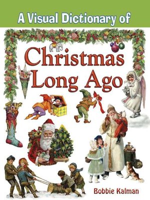 cover image of A Visual Dictionary of Christmas Long Ago